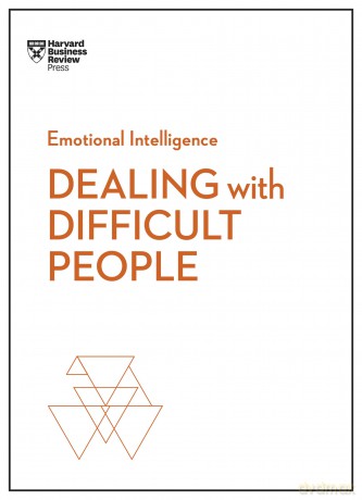 Dealing with Difficult People (HBR Emotional Intelligence Series) - Harvard Business Review [KSIĄŻKA]