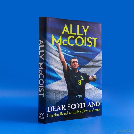 Dear Scotland: On the Road with the Tartan Army - Ally McCoist [KSIĄŻKA]