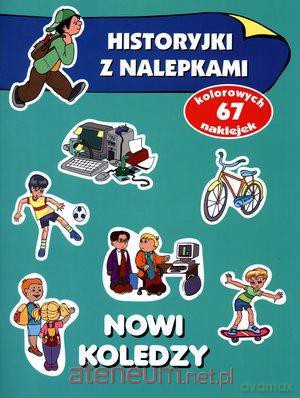Historyjki z nalepkami - Nowi koledzy [KSIĄŻKA]