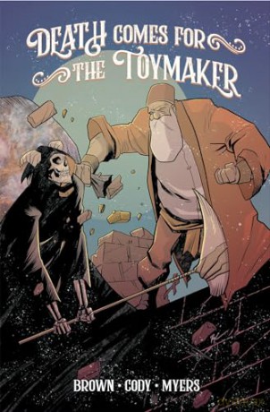 Death Comes for the Toymaker, Volume 1 (DEATH COMES FOR THE TOYMAKER TP) - Dakota Brown [KSIĄŻKA]