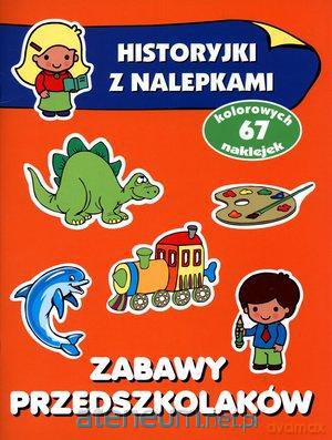 Historyjki z nalepkami - Zabawy przedszkolaków [KSIĄŻKA]