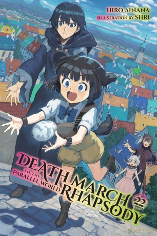 Death March to the Parallel World Rhapsody, Vol. 22 (light novel): Volume 22 (DEATH MARCH PARALLEL WORLD RHAPSODY NOVEL) - Hiro Ainana [KSIĄŻKA]