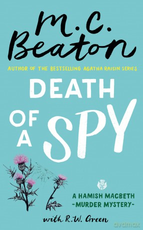Death of a Spy: A Hamish Macbeth Mystery - M.C. Beaton [KSIĄŻKA]