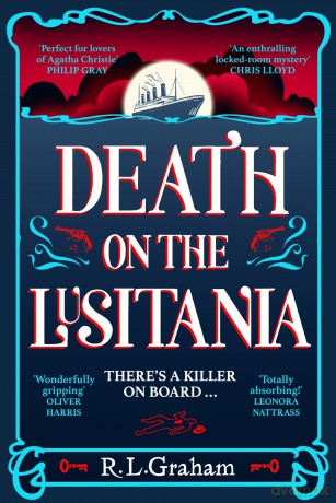 Death on the Lusitania: An Agatha Christie-Inspired WW1 Mystery on a Luxury Ocean Liner (Patrick Gallagher, 1) - R. L. Graham [KSIĄŻKA]