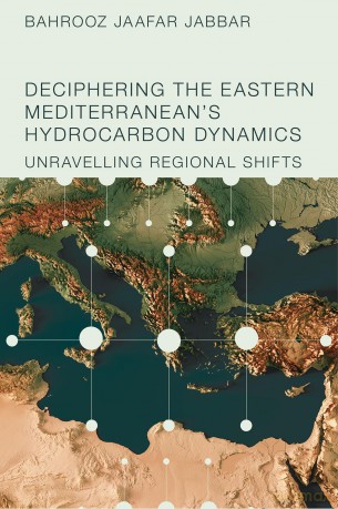 Deciphering the Eastern Mediterranean's Hydrocarbon Dynamics: Unravelling Regional Shifts - Bahrooz Jaafar Jabbar [KSIĄŻKA]