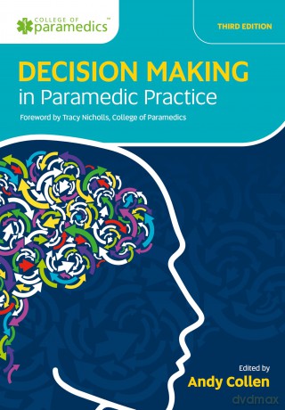 Decision Making in Paramedic Practice - Andy Collen [KSIĄŻKA]