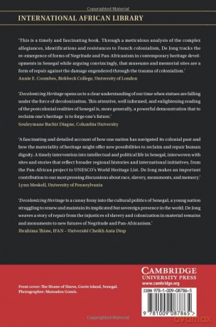 Decolonizing Heritage: Time to Repair in Senegal: 65 (The International African Library, Series Number 65) - Ferdinand De Jong [KSIĄŻKA]