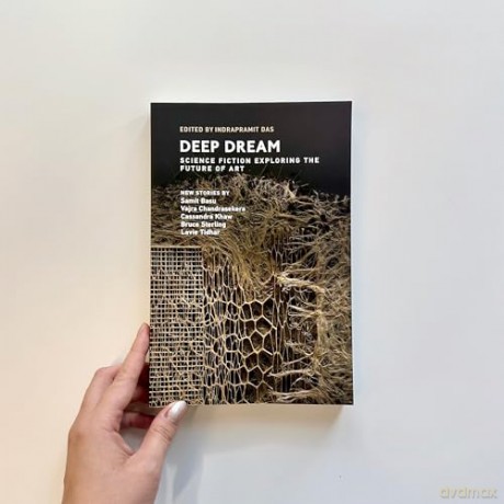 Deep Dream: Science Fiction Exploring the Future of Art (Twelve Tomorrows) - Indrapramit Das [KSIĄŻKA]