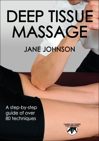Deep Tissue Massage (Hands-On Guides for Therapists) - Jane C. Johnson [KSIĄŻKA]