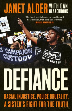 Defiance: Racial Injustice, Police Brutality, A Sister's Fight for the Truth - Janet Alder [KSIĄŻKA]