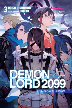 Demon Lord 2099, Vol. 3 (light novel): Meta-Utopia City Yokohama (DEMON LORD 2099 LIGHT NOVEL SC) - Daigo Murasaki [KSIĄŻKA]