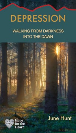 Depression: Walking from Darkness Into the Dawn (Hope for the Heart) - June Hunt [KSIĄŻKA]