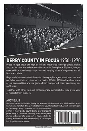 Derby County in Focus. 1950 to 1970: 1950-1970 - Andy Ellis [KSIĄŻKA]
