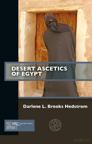 Desert Ascetics of Egypt (Past Imperfect) - Darlene L. Brooks Hedstrom [KSIĄŻKA]