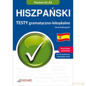 Hiszpański- Testy gramatyczno-leksykalne wyd. 2011 [KSIĄŻKA]