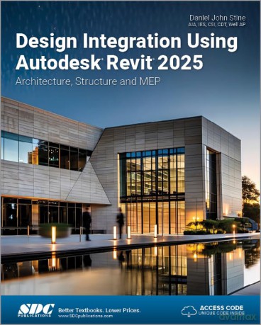 Design Integration Using Autodesk Revit 2025: Architecture, Structure and MEP - Daniel John Stine [KSIĄŻKA]