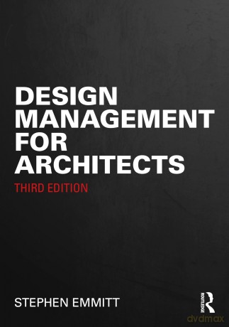 Design Management for Architects - Stephen Emmitt [KSIĄŻKA]