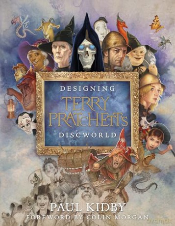 Designing Terry Pratchett's Discworld: A stunningly illustrated look at the inspiration behind the beloved fantasy series - Paul Kidby [KSIĄŻKA]
