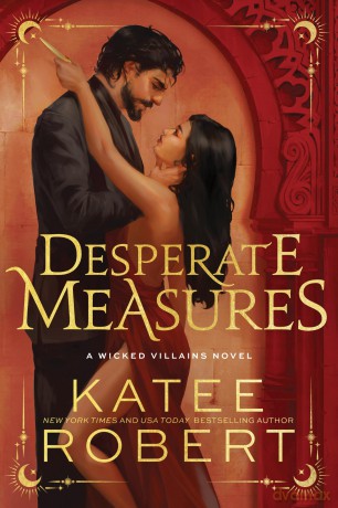 Desperate Measures: A Dark Enemies to Lovers Romance Based on a Classic Tale (Wicked Villains) - Katee Robert [KSIĄŻKA]