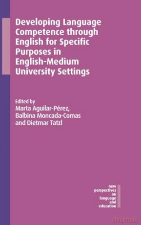 Developing Language Competence through English for Specific Purposes in English-Medium University Settings: 123 (New Perspectives on Language and Education) - Marta Aguilar-Pérez [KSIĄŻKA]