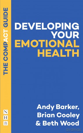 Developing Your Emotional Health (The Compact Guides) - Andy Barker [KSIĄŻKA]
