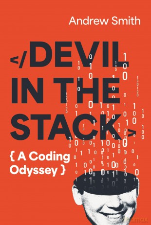 Devil in the Stack: A Coding Odyssey - Andrew Smith [KSIĄŻKA]