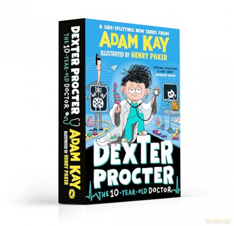 Dexter Procter the 10-Year-Old Doctor: The hilarious kids' fiction debut by bestselling author Adam Kay - Adam Kay [KSIĄŻKA]