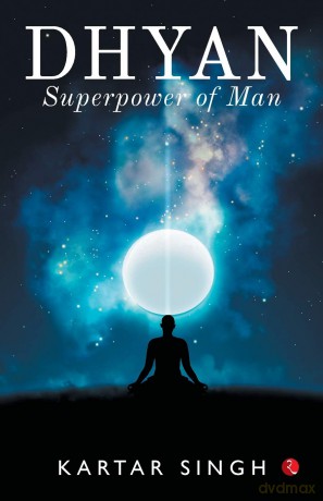 Dhyan: Super Power Of Man - Kartar Singh [KSIĄŻKA]