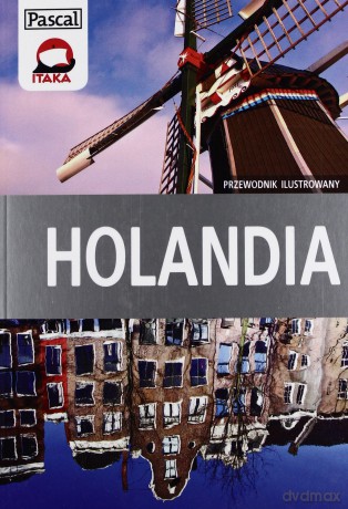 Holandia. Przewodnik ilustrowany [KSIĄŻKA]