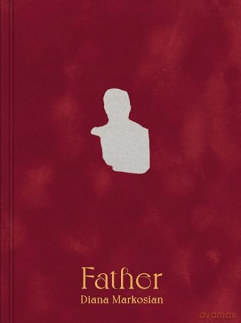 Diana Markosian: Father - Coline Aguettaz [KSIĄŻKA]