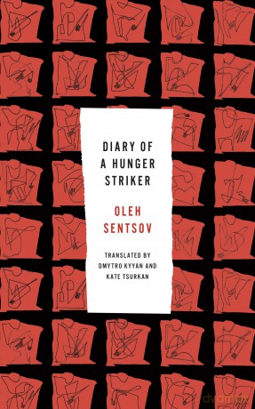 Diary of a Hunger Striker and Four and a Half Steps - Oleh Sentsov [KSIĄŻKA]