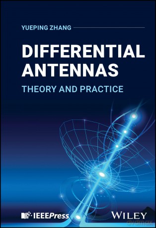 Differential Antennas: Theory and Practice - Yueping Zhang [KSIĄŻKA]