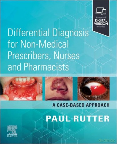 Differential Diagnosis for Non-medical Prescribers, Nurses and Pharmacists: A Case-Based Approach - Paul Rutter PhD [KSIĄŻKA]