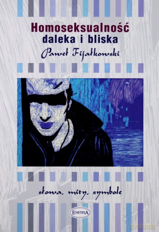 Homoseksualność daleka i bliska [KSIĄŻKA]