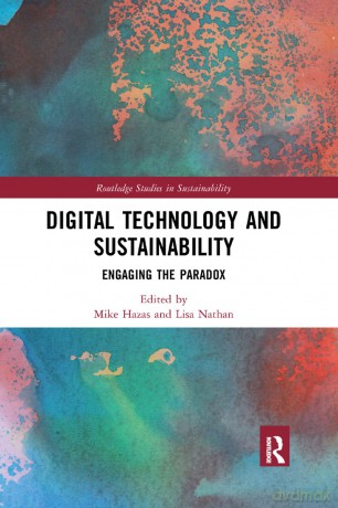 Digital Technology and Sustainability: Engaging the Paradox (Routledge Studies in Sustainability) - Mike Hazas [KSIĄŻKA]