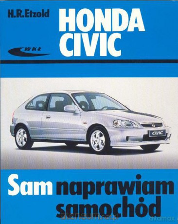 Honda Civic modele od X 1987 do III 2001 [KSIĄŻKA]
