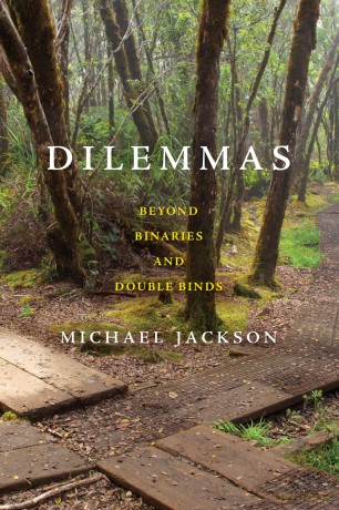 Dilemmas: Beyond Binaries and Double Binds - Michael Jackson [KSIĄŻKA]