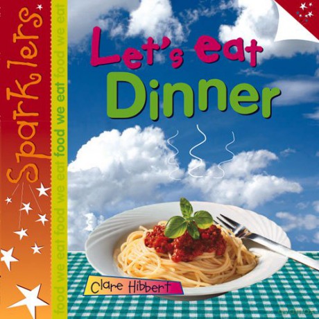 Dinner (Sparklers - Food We Eat) - Clare Hibbert [KSIĄŻKA]