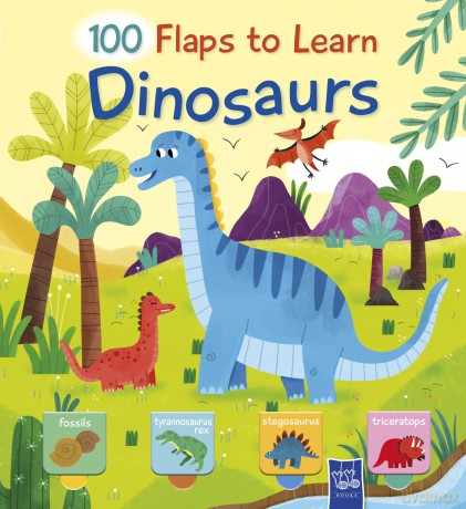 Dinosaurs (100 Flaps to Learn) - Yoyo Books [KSIĄŻKA]