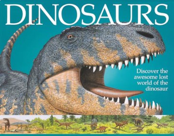 Dinosaurs: Discover the Awesome Lost World of the Dinosaur - Sarah Eason [KSIĄŻKA]