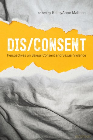 Dis/Consent: Perspectives on Sexual Consent and Sexual Violence - KelleyAnne Malinen [KSIĄŻKA]