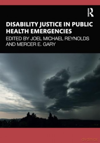 Disability Justice in Public Health Emergencies - Joel Michael Reynolds [KSIĄŻKA]