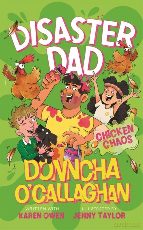 Disaster Dad: Chicken Chaos - Donncha O'Callaghan [KSIĄŻKA]