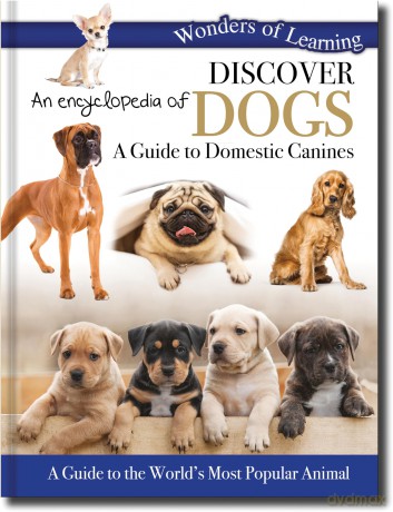 Discover an Encyclopedia of Dogs: A Guide to Domestic Canines (Wonders of Learning Padded Foil Book) [KSIĄŻKA]