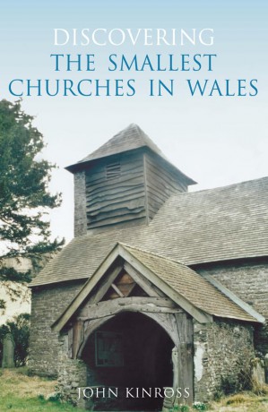 Discovering the Smallest Churches in Wales - John Kinross [KSIĄŻKA]