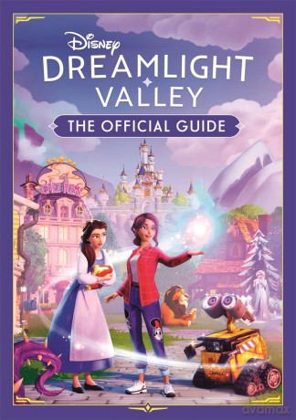 Disney Dreamlight Valley: THE OFFICIAL GUIDE - Stephanie Milton [KSIĄŻKA]