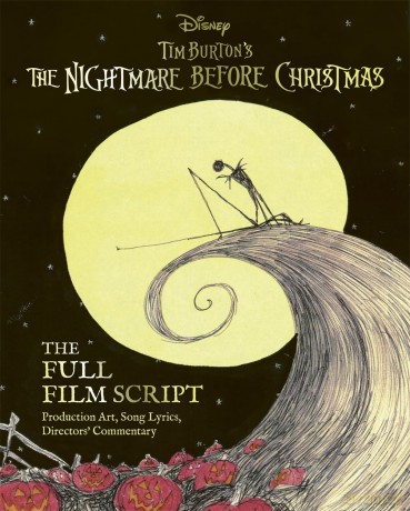 Disney Tim Burton's The Nightmare Before Christmas: The Full Film Script: With stunning production art, director's commentary and song lyrics [KSIĄŻKA]