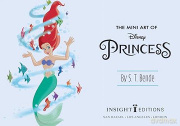 Disney: The Mini Art of Disney Princess (Mini Book) - S.T. Bende [KSIĄŻKA]