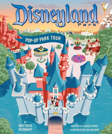 Disneyland: Pop-Up Park Tour (Reinhart Pop-Up Studio) [KSIĄŻKA]
