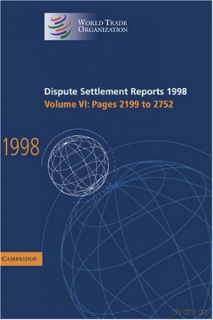 Dispute Settlement Reports 1998: Volume 6, Pages 2199-2752 (World Trade Organization Dispute Settlement Reports) - World Trade Organization [KSIĄŻKA]